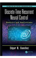 Discrete-Time Recurrent Neural Control