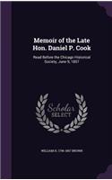 Memoir of the Late Hon. Daniel P. Cook: Read Before the Chicago Historical Society, June 9, 1857(English)