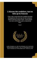 L'Alcoran des cordeliers, tant en latin qu'en françois