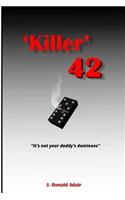 'killer' 42
