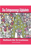 Das Entspannungs Alphabete Malbuch für Erwachsene: (German)
