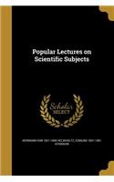 Popular Lectures on Scientific Subjects