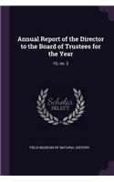 Annual Report of the Director to the Board of Trustees for the Year: 10, No. 2