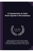 A Commentary on Saint Paul's Epistle to the Galatians