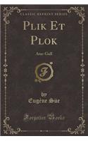 Plik Et Plok: Atar-Gull (Classic Reprint): Atar-Gull (Classic Reprint)