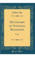 Dictionary of National Biography: Errata (Classic Reprint): Errata (Classic Reprint)