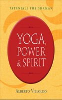 Yoga, Power & Spirit