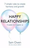 Happy Relationships: 7 Simple Rules to Create Harmony and Growth