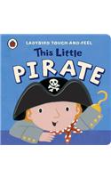 This Little Pirate: Ladybird Touch and Feel