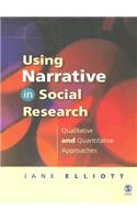 Using Narrative in Social Research: Qualitative and Quantitative Approaches