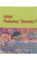Adobe Photoshop Elements 7.0 - Illustrated