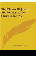 Claims Of Japan And Malaysia Upon Christendom V2