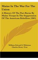 Maine In The War For The Union