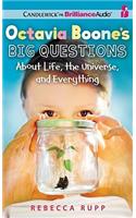 Octavia Boone's Big Questions about Life, the Universe, and Everything