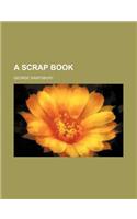 A Scrap Book: (English)