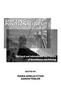 Shifting Positionalities: The Local and International Geo-Politics of Surveillance and Policing