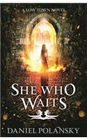 She Who Waits