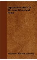 Explanatory Index To The Map Of Ancient Rome