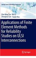 Applications of Finite Element Methods for Reliability Studies on ULSI Interconnections