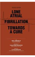 Lone Atrial Fibrillation Towards a Cure