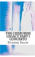 The Cherubimi Legacy Part I