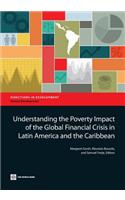 Understanding the Poverty Impact of the Global Financial Crisis in Latin America and the Caribbean