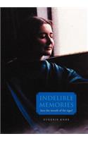 Indelible Memories