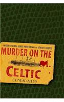 Murder on the Celtic