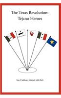 The Texas Revolution: Tejano Heroes(English)