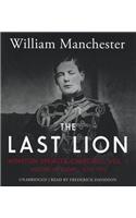 Last Lion: Winston Spencer Churchill, Vol. 1: Visions of Glory, 1874-1932