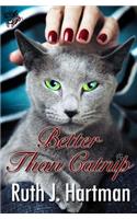 Better Than Catnip