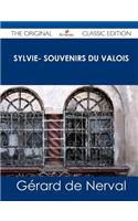 Sylvie- Souvenirs Du Valois - The Original Classic Edition