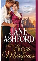 How to Cross a Marquess