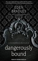 Dangerously Bound: (Dangerous)