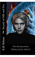 Strands of Silk and Fire