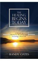 The Healing Begins Today