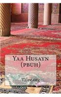 Yaa Husayn (pbuh)