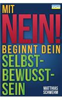 Mit NEIN beginnt dein Selbstbewusstsein