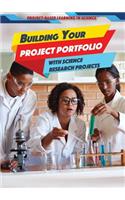 Building Your Project Portfolio with Science Research Projects