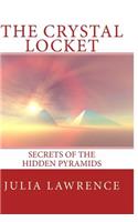 Crystal Locket: Secrets of the Hidden Pyramids