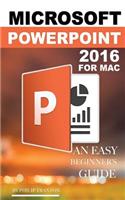 Microsoft PowerPoint 2016 for Mac: An Easy Beginner's Guide