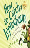 How to Catch a Leprechaun: (How to Catch...)