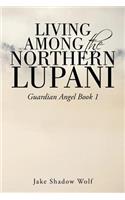 Living Among the Northern Lupani