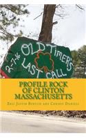 Profile Rock of Clinton Massachusetts