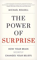 Power of Surprise: How Your Brain Secretly Changes Your Beliefs