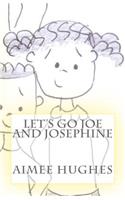 Let's Go Joe and Josephine: (English)