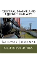 Central Maine and Quebec Railway: Railway Journal: Railway Journal