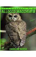 Allocco Macchiato: Libro sui Allocco Macchiato per Bambini con Foto Stupende & Storie Divertenti