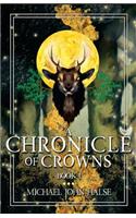 A Chronicle of Crowns: Book 1