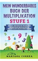 MEIN WUNDERBARES BUCH Der MULTIPLIKATION STUFE 1: DAS BESTE ARBEITSBUCH MIT WOCHENLANGEN UEBUNGEN UM DIE MULTIPLIKATION VON ZWEI EINSTELLIGEN ZAHLEN Zu PERFEKTIONIEREN